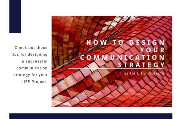 How to design your communication strategy for the LIFE Proposal